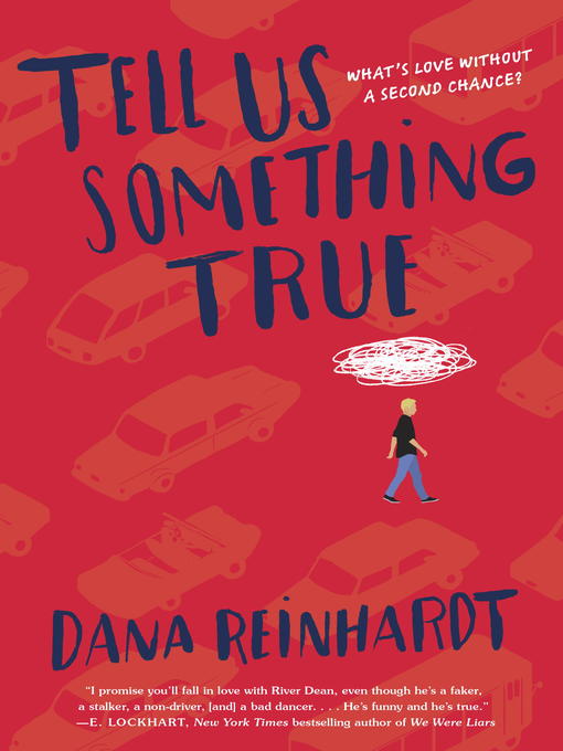 Upplýsingar um Tell Us Something True eftir Dana Reinhardt - Til útláns
